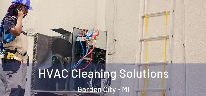  HVAC Cleaning Solutions Garden City - MI