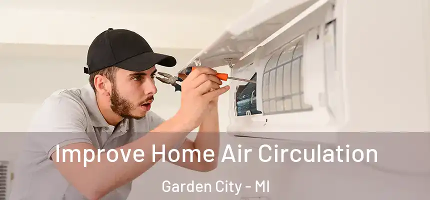  Improve Home Air Circulation Garden City - MI