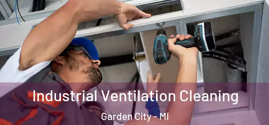  Industrial Ventilation Cleaning Garden City - MI