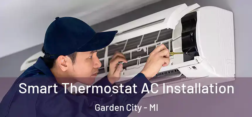 Smart Thermostat AC Installation Garden City - MI